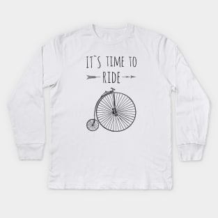 It`s tTime To Ride, Cycling themed tee Kids Long Sleeve T-Shirt